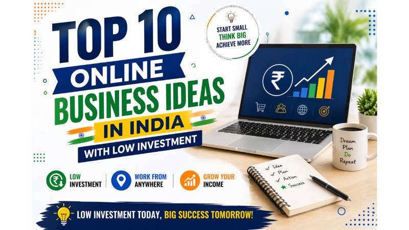 Top 10 Online Business Ideas in India with Low Investment